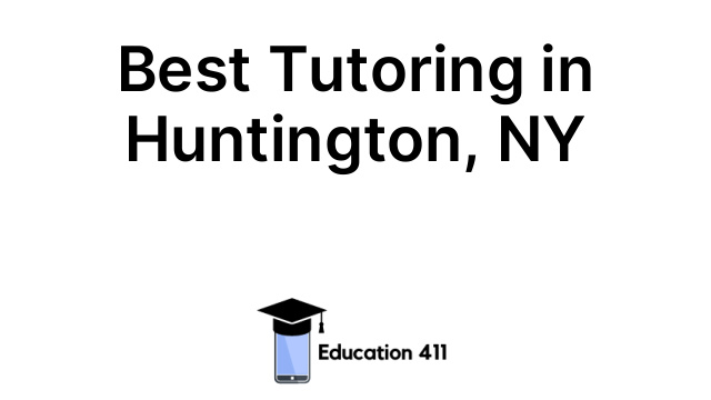 Best Tutoring in Huntington, NY