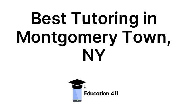Best Tutoring in Montgomery Town, NY