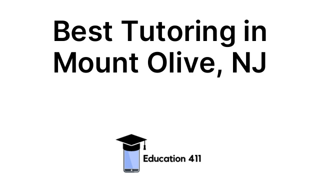 Best Tutoring in Mount Olive, NJ