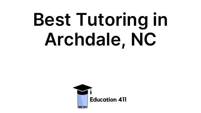 Best Tutoring in Archdale, NC