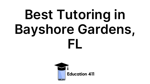Best Tutoring in Bayshore Gardens, FL