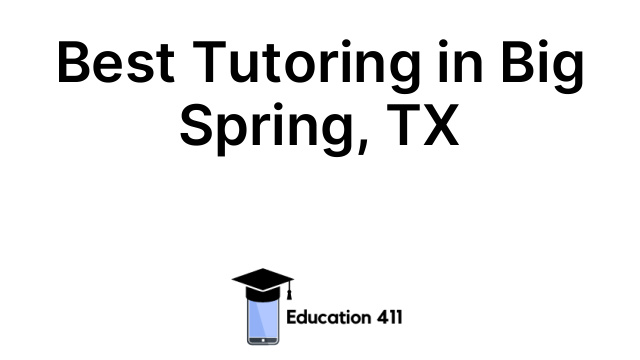 Best Tutoring in Big Spring, TX