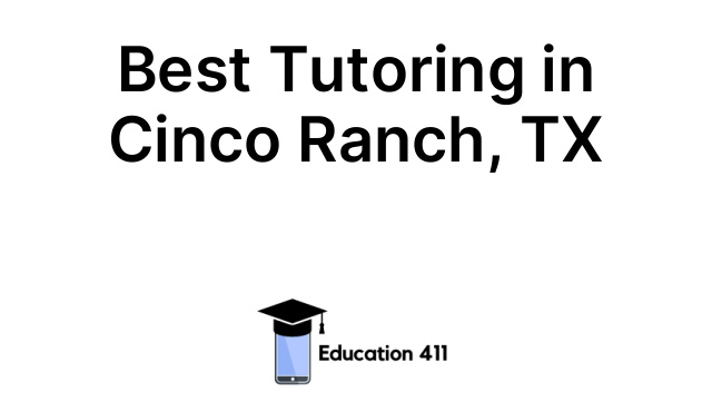 Best Tutoring in Cinco Ranch, TX