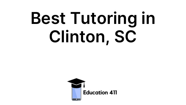 Best Tutoring in Clinton, SC