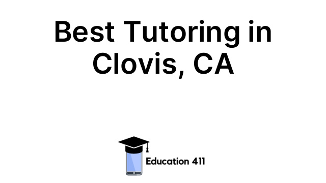 Best Tutoring in Clovis, CA