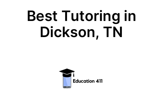 Best Tutoring in Dickson, TN