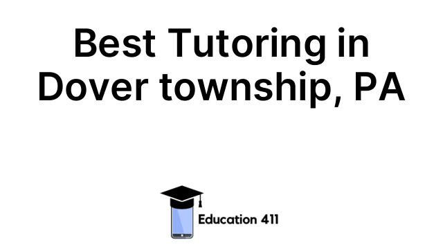 Best Tutoring in Dover township, PA