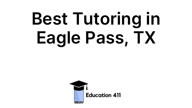 Best Tutoring in Eagle Pass, TX