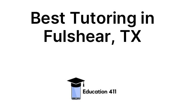 Best Tutoring in Fulshear, TX