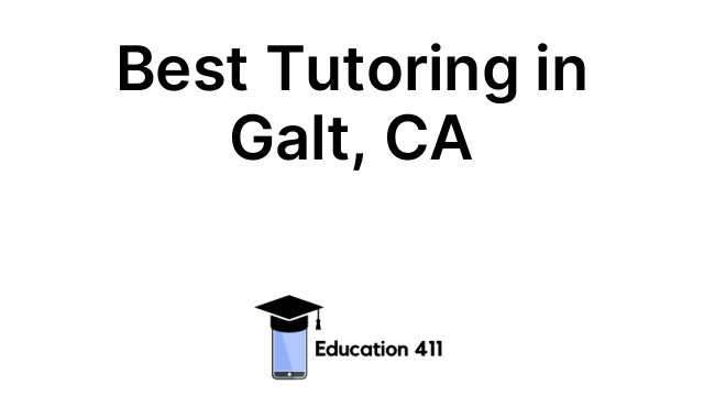Best Tutoring in Galt, CA