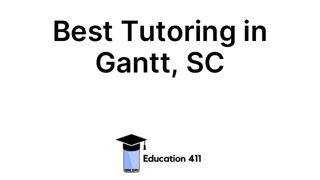 Best Tutoring in Gantt, SC
