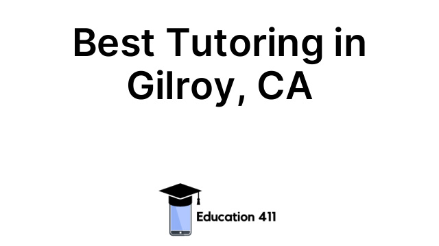 Best Tutoring in Gilroy, CA