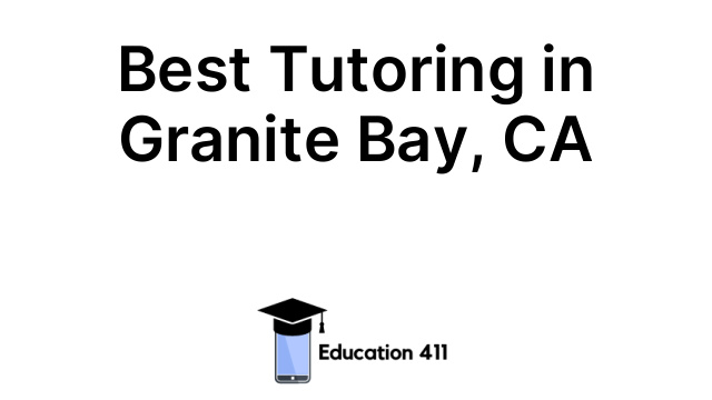 Best Tutoring in Granite Bay, CA
