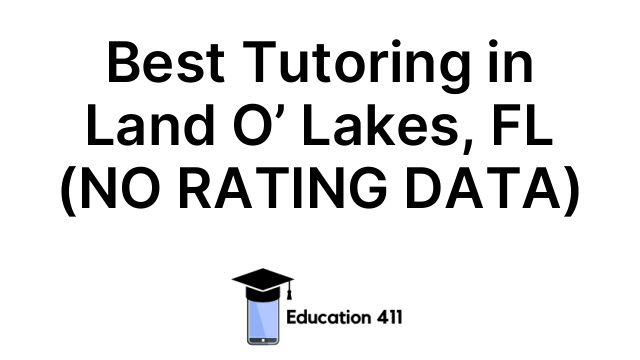 Best Tutoring in Land O’ Lakes, FL (NO RATING DATA)