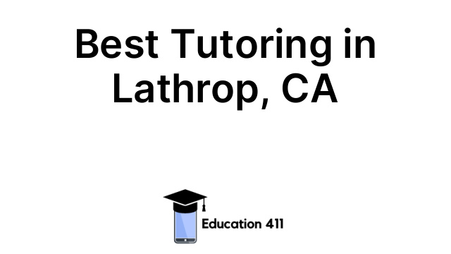 Best Tutoring in Lathrop, CA