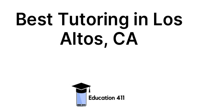 Best Tutoring in Los Altos, CA