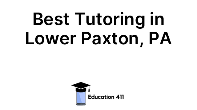 Best Tutoring in Lower Paxton, PA