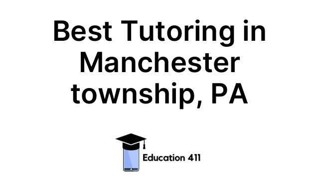 Best Tutoring in Manchester township, PA