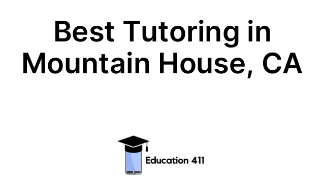 Best Tutoring in Mountain House, CA