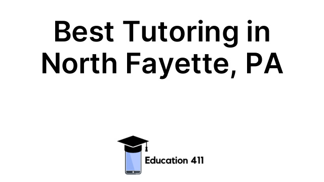 Best Tutoring in North Fayette, PA