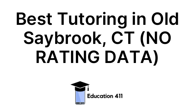 Best Tutoring in Old Saybrook, CT (NO RATING DATA)