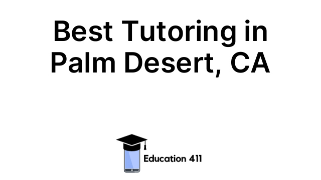 Best Tutoring in Palm Desert, CA
