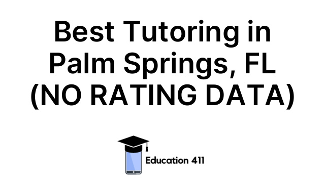 Best Tutoring in Palm Springs, FL (NO RATING DATA)