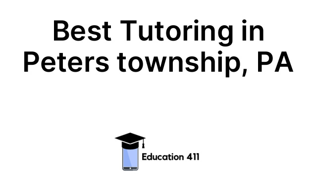 Best Tutoring in Peters township, PA
