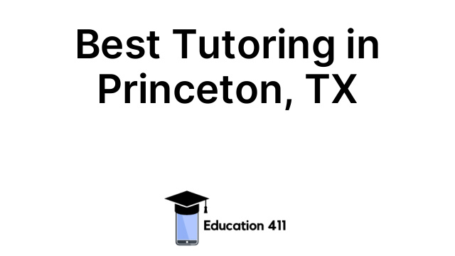 Best Tutoring in Princeton, TX