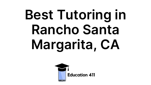 Best Tutoring in Rancho Santa Margarita, CA