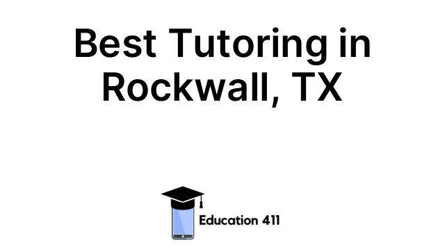 Best Tutoring in Rockwall, TX