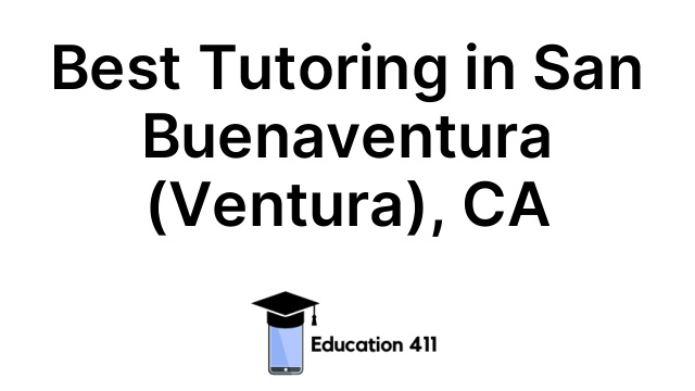 Best Tutoring in San Buenaventura (Ventura), CA
