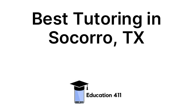 Best Tutoring in Socorro, TX