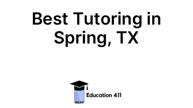 Best Tutoring in Spring, TX