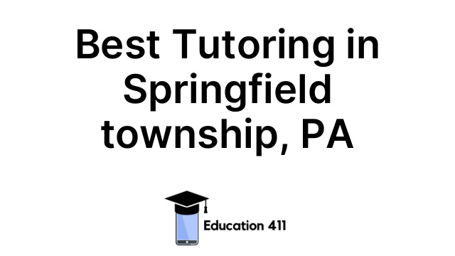 Best Tutoring in Springfield township, PA