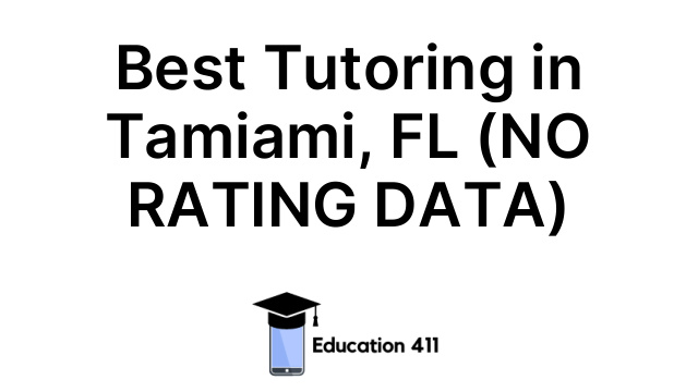 Best Tutoring in Tamiami, FL (NO RATING DATA)