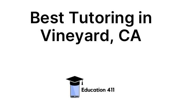 Best Tutoring in Vineyard, CA